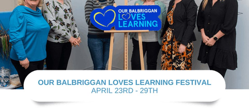 Balbriggan Love LEarning Festival